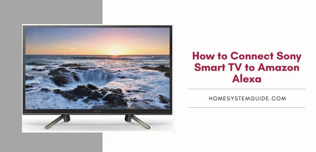 How to Connect Sony Smart TV to Amazon Alexa