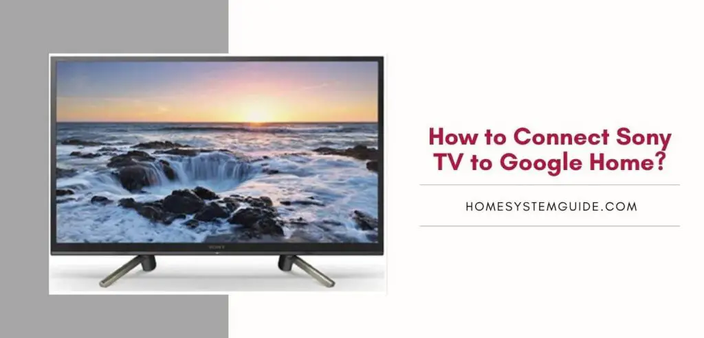 How to Connect Sony TV to Google Home