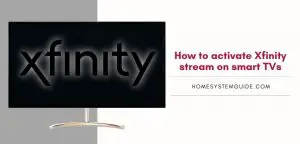 How to activate Xfinity stream on smart TVs