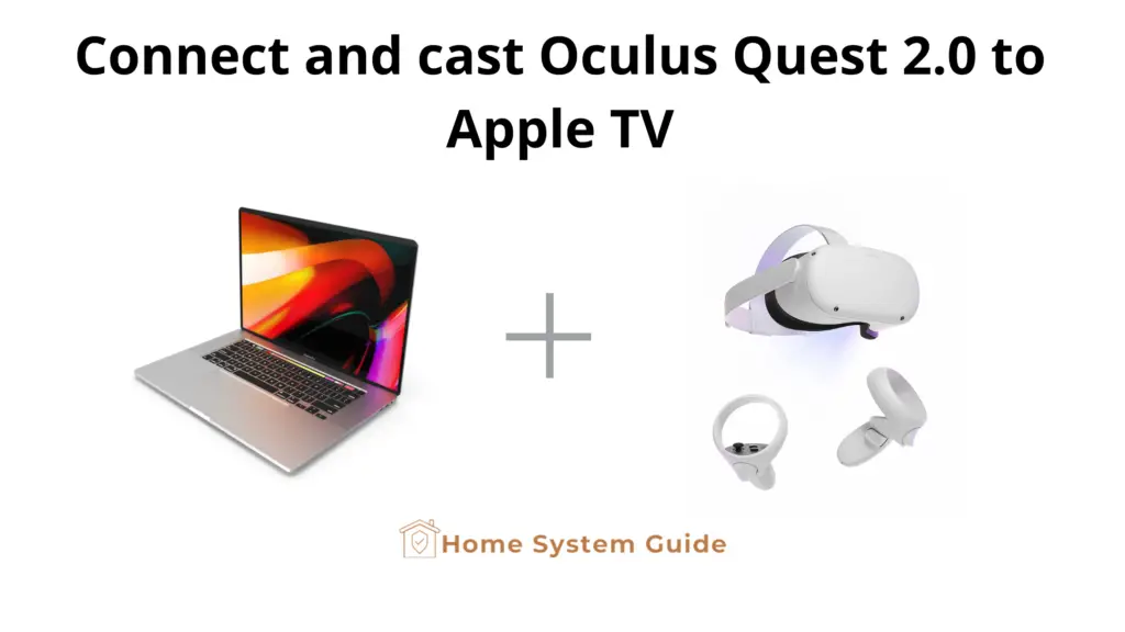 Connect and cast Oculus Quest 2.0 to Apple TV