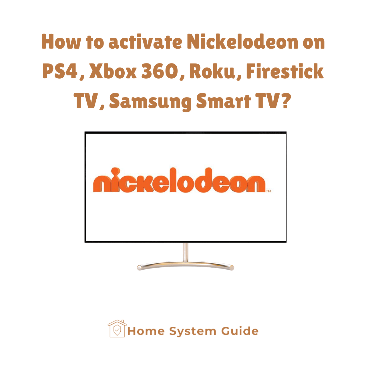 How to activate Nickelodeon on PS4, Xbox 360, Roku, Firestick TV, Samsung Smart TV