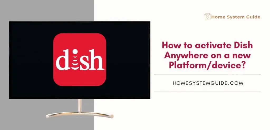 How to activate Dish Anywhere on a new Platformdevice