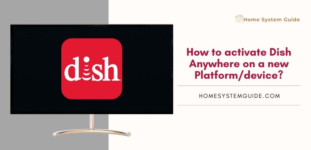 tested-2022-how-to-activate-dish-anywhere-on-a-new-platform-device