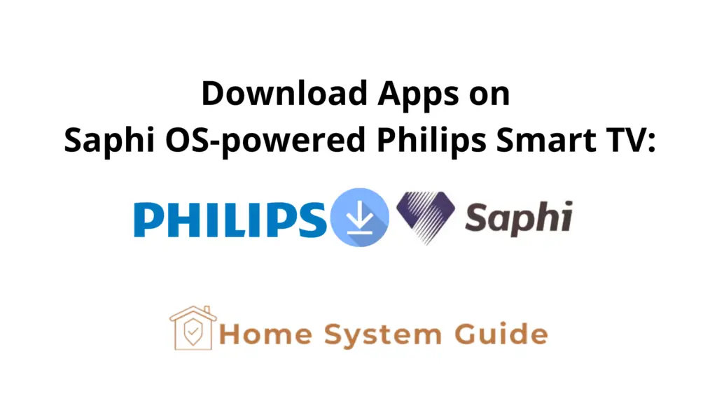 Download Apps on Saphi OS-powered Philips Smart TV