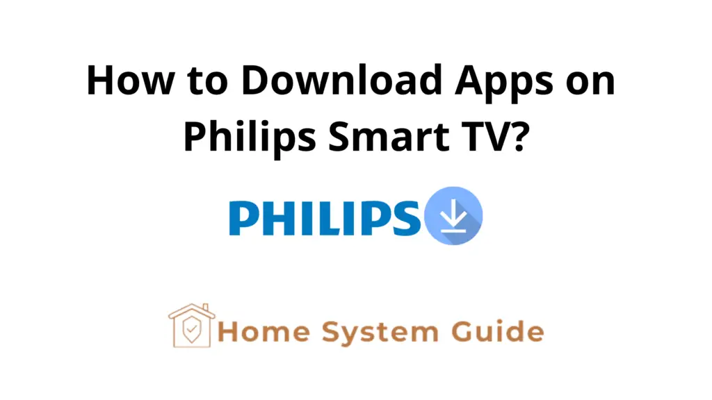 How to Download Apps on Philips Smart TV